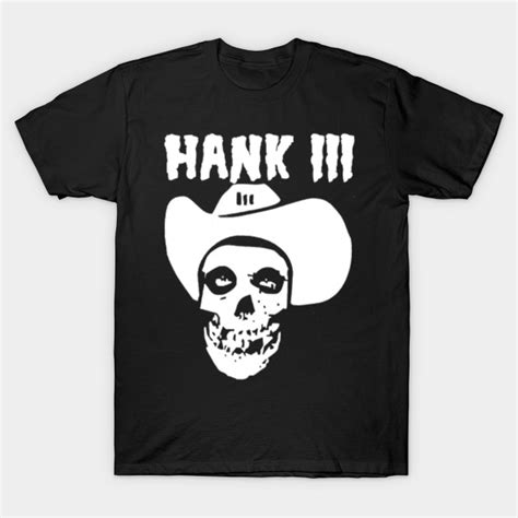 hank 3 tee shirts